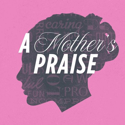 A Mother's Praise