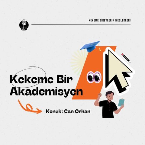 Kekeme Bir Akademisyen: Can Orhan