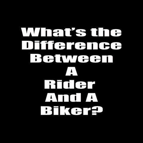 What is the Difference Between a Rider and a Biker