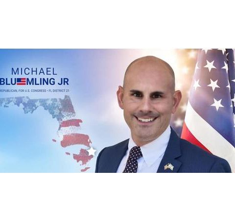 Meet Michael Bluemling Jr. Candidate for US Congress Florida D-21