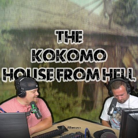 The Kokomo House From Hell