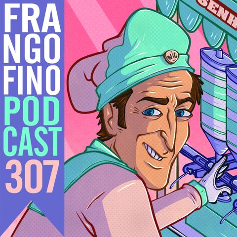 FRANGO FINO 307 | A BARRACA DE CHURROS DO NICOLAS CAGE