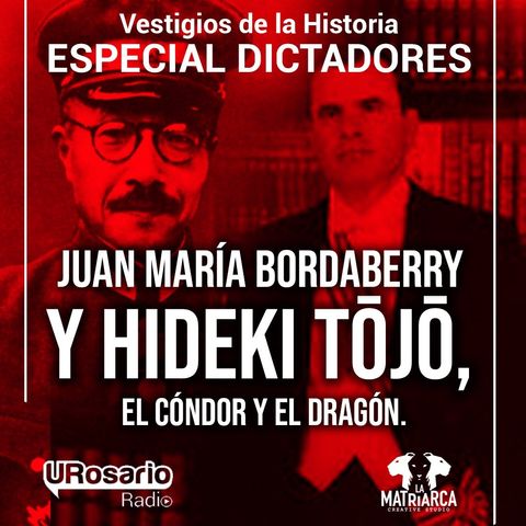 Historia de los dictadores: Bordaberry y Tojo: el cóndor y el dragón.