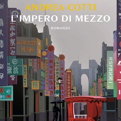 Andrea Cotti "L'impero di mezzo"