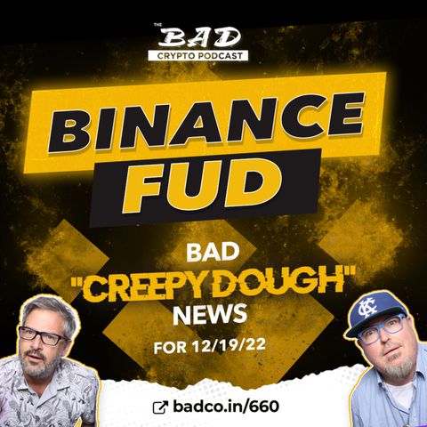 Binance FUD - Bad "Creepy Dough" News for 12/19/22