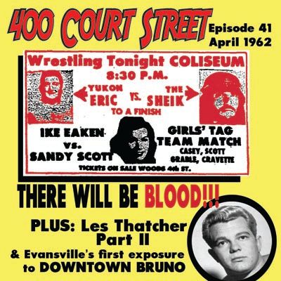 400 Court Street - Our look at Evansville wrestling in 1962 continues with the infamous Sheik headlining and much more