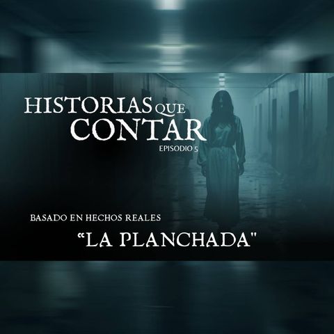 La Planchada││ #Testimonio #Paranormal ││Ep. 5 ││ #podcast #serie #video #youtube