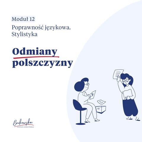 Moduł 11 – Poprawność językowa. Stylistyka | Odmiany polszczyzny