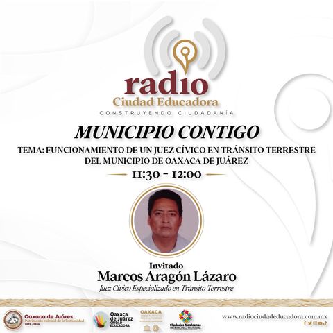 Municipio Contigo: Funcionamiento de un Juez Cívico en Tránsito Terrestre del Municipio de Oaxaca de Juárez
