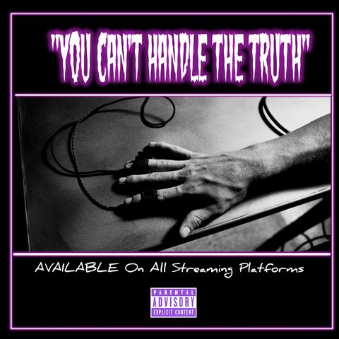 "You Can't Handle The Truth" Ep.81