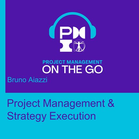 Episodio 72 - Bruno Aiazzi - Project Management & Strategy Execution