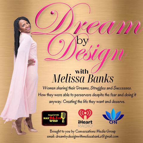 Dream By Design with Melissa Banks welcomes Dafina Armstrong ~ #femaleentrepreneurs @melissabanksco #talkshow #eventdesigner