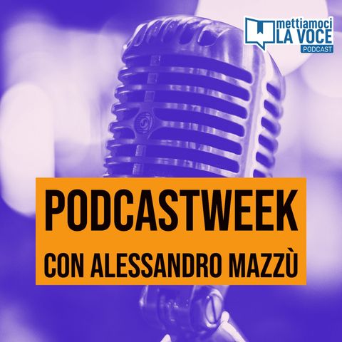 176 - Podcast Week con Alessandro Mazzù
