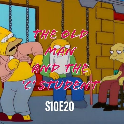 189)S10E20 (The Old Man and the 'C' Student)