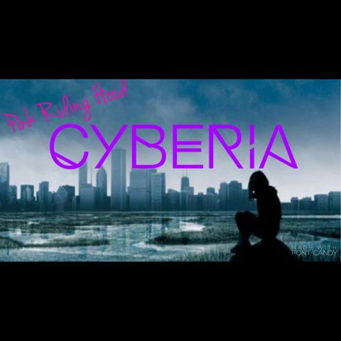 Cyberia - A Dystrophic Futuristic Fairytale Series