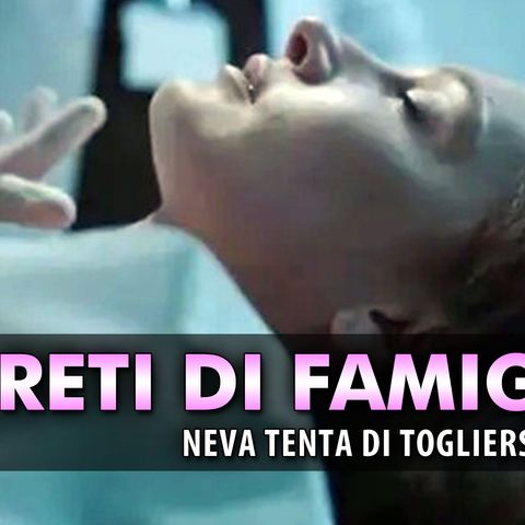 Anticipazioni Segreti Di Famiglia, Puntate Turche: Neva Tenta Di Togliersi La Vita!