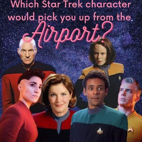 Which Star Trek Character Would Pick You Up From the Airport?