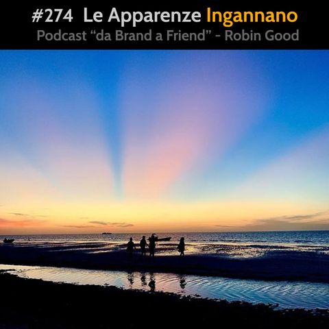 #274 - Le Apparenze Ingannano