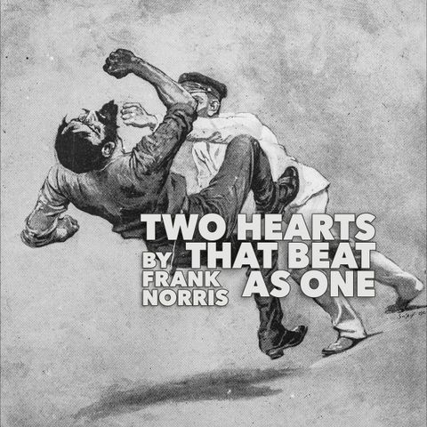 Two Hearts That Beat as One by Frank Norris