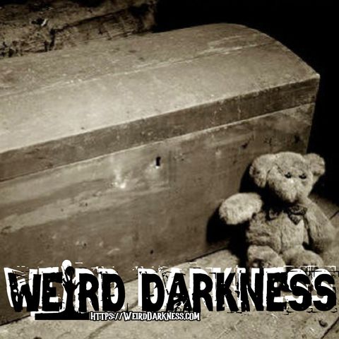 “THE CONJURE CHEST” and 5 More True Paranormal Stories, and 2 Creepypastas! #WeirdDarkness