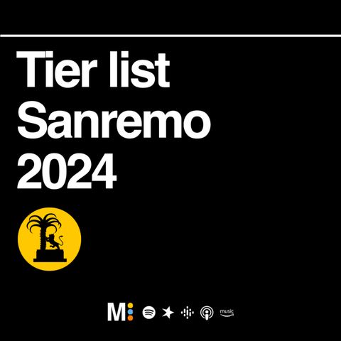 Puntata 33 - Tier List Sanremo 2024