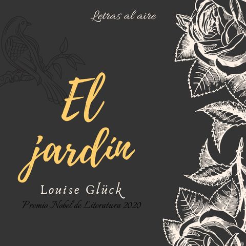 El jardín | Louise Glück