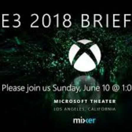 E3 2018: Video Games 2 the MAX:  Xbox Press Briefing Review