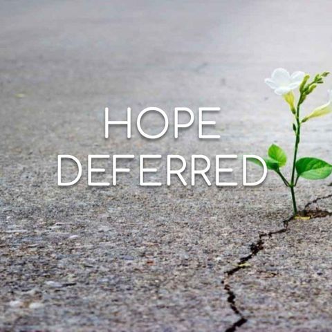 Hope Deferred- Morning Manna #2841