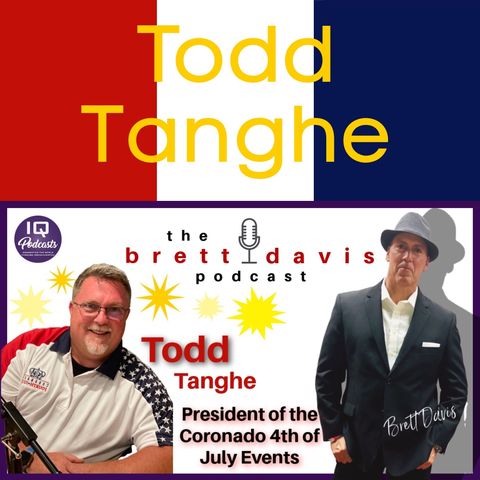 Todd Tanghe LIVE on The Brett Davis Podcast EP 284