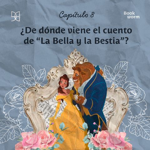 8. ¿De dónde viene el cuento de La Bella y la Bestia?