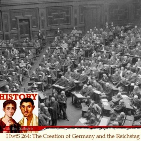 HwtS 264: The Creation of Germany and the Reichstag