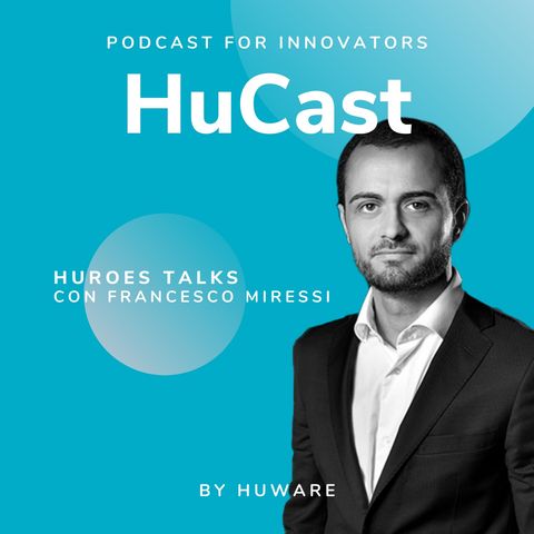 01. Huroes Talks con Francesco Miressi - Head of Sales | Cloud & Data