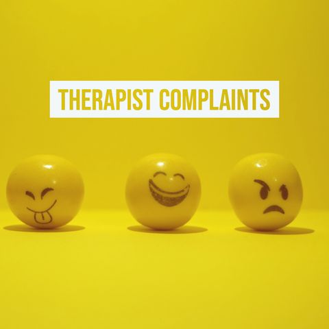 Therapist Complaints
