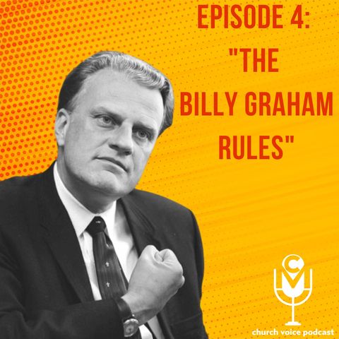 EP04 - The Billy Graham Rules"
