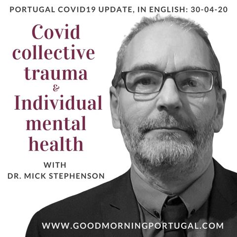 Covid19 facts, figures & managing the collective trauma with Dr Mick