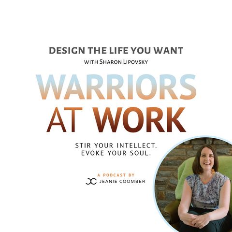 "Design the Life You Want" with Sharon Lipovsky