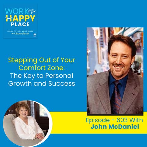 Stepping Out of Your Comfort Zone: The Key to Personal Growth and Success with John McDaniel