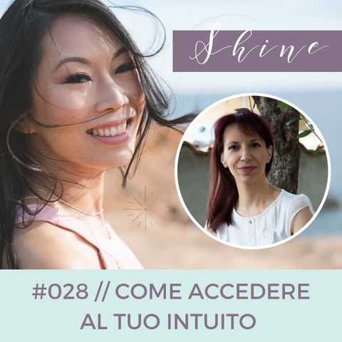 028 // Come Accedere al tuo Intuito, con Silvia Ancordi