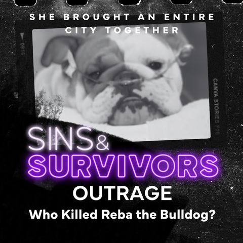 Outrage - Who killed Reba the Bulldog?