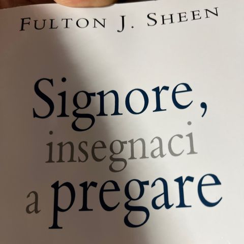 Signore, insegnami a pregare - Fulton J. Sheen