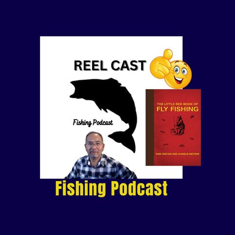 Little Red Book of Fly Fishing - Episode 5