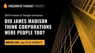 Panel 1: Did James Madison Think Corporations Were People Too?