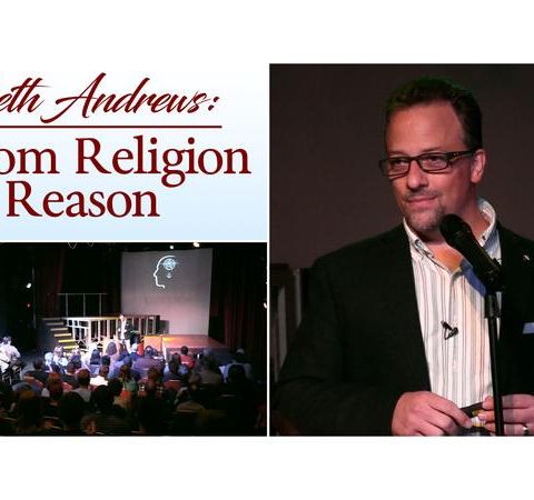 Seth Andrews: From Religion to Reason