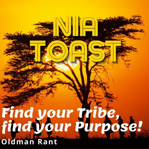 Nia Toast - Find your Tribe Find your Purpose