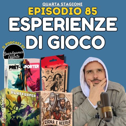 Ep 85 - Esdra e Neemia, Platformer, Pret a Porter, Paper App Dungeon,