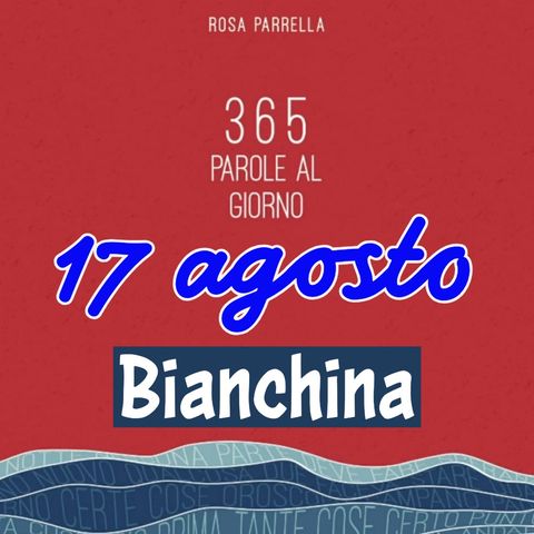 17 agosto - Bianchina