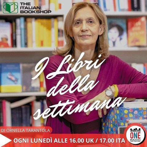 I libri della settimana a cura di Ornella Tarantola di Italian Bookshop