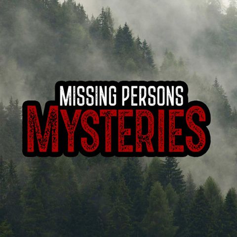 10 of the Strangest National Park Disappearances - Episode #9
