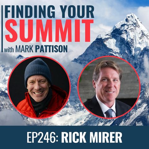 EP 246 Rick Mirer:  From the gridiron to Mirror Wines.  He's living the best version of himself and helping others.