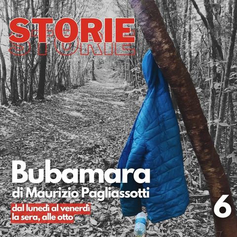 STORIE S03 E06 - Bubamara - di Maurizio Pagliassotti